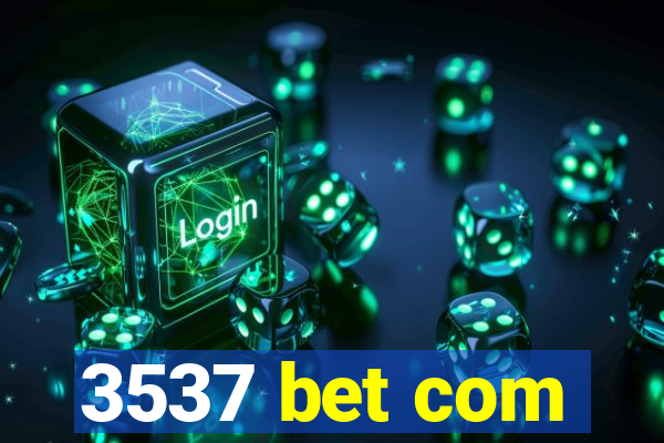 3537 bet com